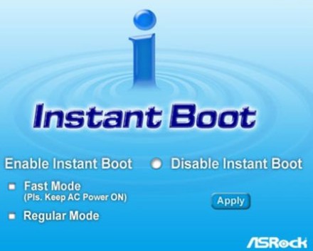 Instant Boot, o facilitate oferita de ASRock Instant Boot, o facilitate oferita de ASRock